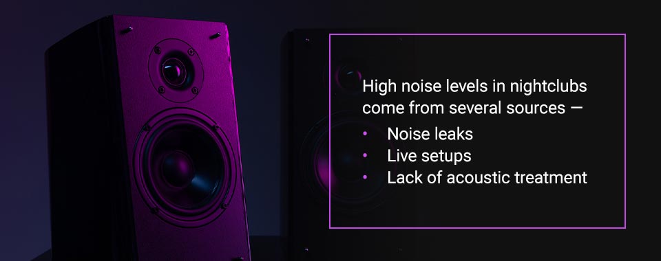 What Causes High Noise Levels in Nightclubs?