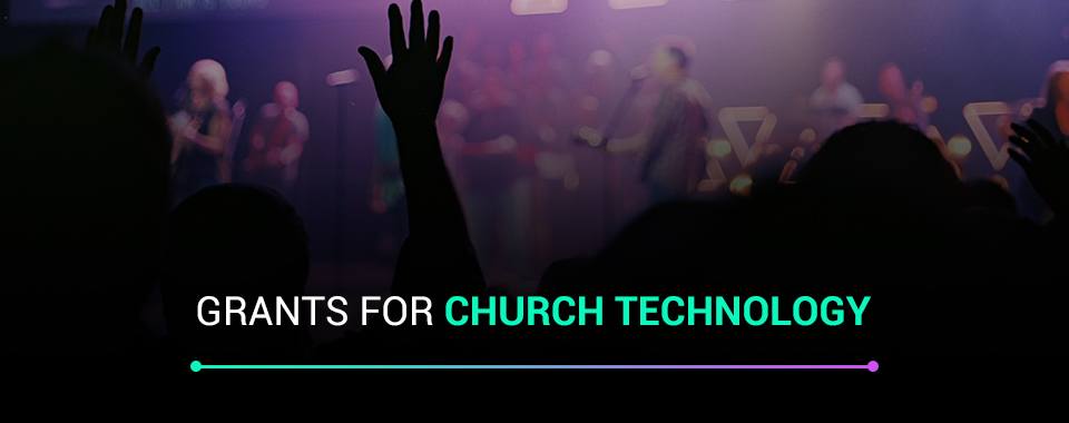 Grants for Church Technology