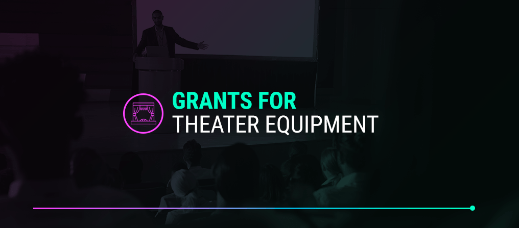 Grants for Theater Equipment