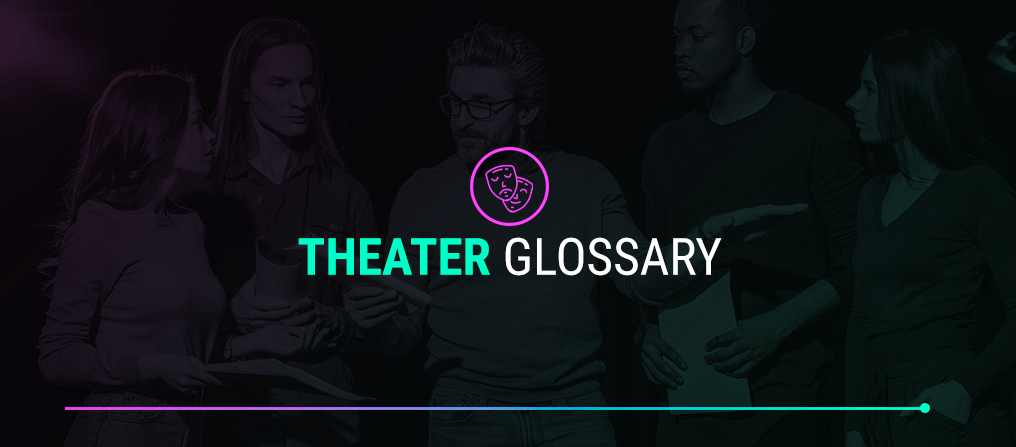 Theater Glossary