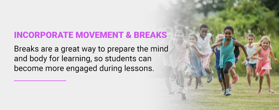 Incorporate Movement and Breaks