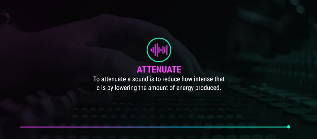 Attenuate