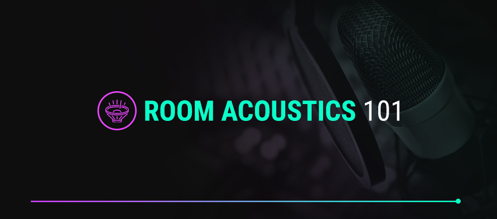 Room Acoustics 101