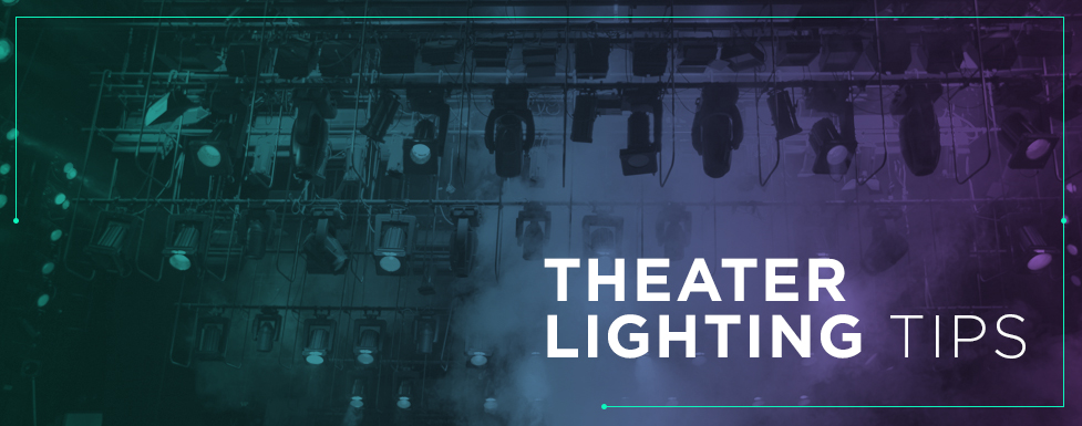 Theater Lighting Tips