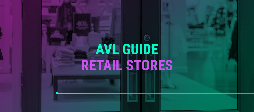 AVL Guide for Retail Stores